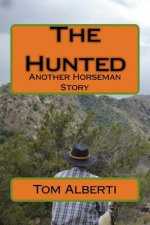The Hunted: Another Horseman Story