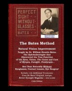 Bates Method - Perfect Sight Without Glasses - Natural Vision Improvement Taught by Ophthalmologist William Horatio Bates