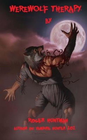 Werewolf Therapy: The Full Moon Shrink