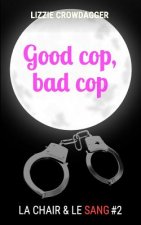 Good cop, bad cop
