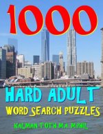 1000 Hard Adult Word Search Puzzles: Fun Way to Improve Your IQ