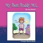 My Best Buddy M.L.