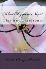 What Happens Next?: Lies And Lacefronts