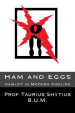 Ham and Eggs: Hamlet in Modern English
