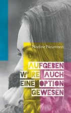 Aufgeben ware auch eine Option gewesen