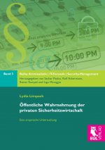 Öffentliche Wahrnehmung der privaten Sicherheitswirtschaft
