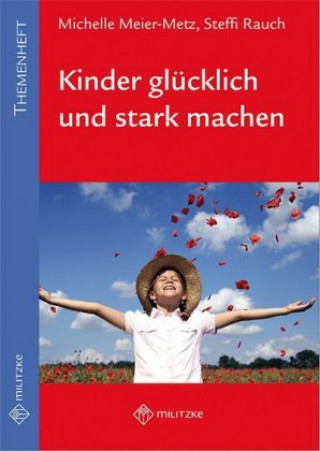 Kinder glücklich und stark machen