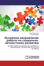 Osnovnye napravleniya raboty po social'no-lichnostnomu razvitiju