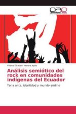 Analisis semiotico del rock en comunidades indigenas del Ecuador