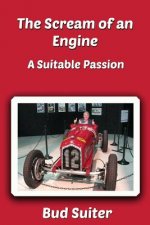 The Scream of an Engine: A Suitable Passion
