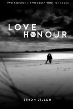 Love vs Honour: Two Religions. Two Deceptions. One Love.