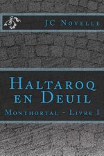 Haltaroq En Deuil: Monthortal - Livre I