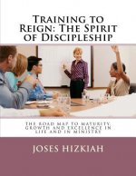 Training to Reign: The Spirit of Discipleship
