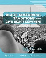 Black Rhetorical Traditions in the Civil Rights Movement: Voices of Struggle and Strength