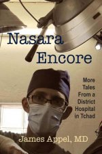 Nasara Encore: More Tales from a District Hospital in Tchad