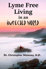 Lyme Free Living in an Infected World