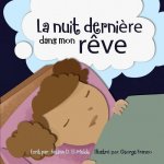 La nuit derniere dans mon reve