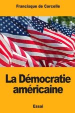 La Démocratie américaine