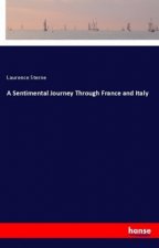 A Sentimental Journey Through France and Italy