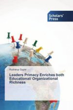 Leaders Primacy Enriches both Educational/ Organizational Richness
