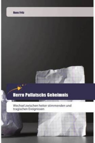 Herrn Pullatschs Geheimnis