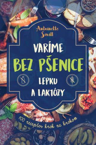 Varíme bez pšenice, lepku a laktózy