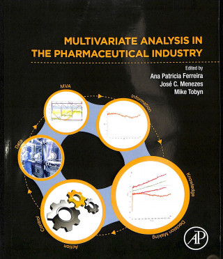 Multivariate Analysis in the Pharmaceutical Industry