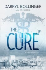 The Cure: A Medical Thriller