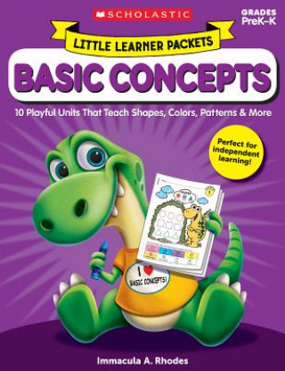 Little Learner Packets: Basic Concepts: 10 Playful Units That Teach Shapes, Colors, Patterns & More