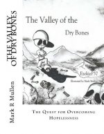 The Valley of Dry Bones: The Quest of Overcoming Hopelessness