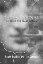 The Sallie House: Exposing The Beast Within