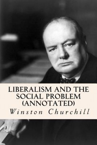 Liberalism and the Social Problem (annotated)