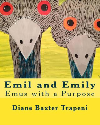 Emil and Emily: Emus with a Purpose