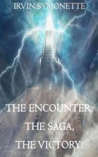 The encounter, the saga, the victory!: Prosperity Unlimited