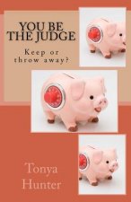 You be the Judge; keep or throw away?