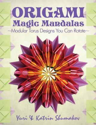Origami Magic Mandalas: Modular Torus Designs You Can Rotate