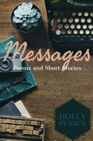 Messages: Poems and Short Stories