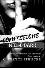Confessions in the Dark