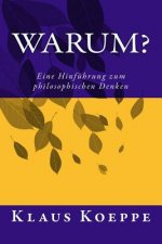 Warum?: Eine Hinführung zum philosophischen Denken