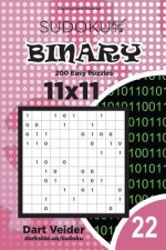 Sudoku Binary - 200 Easy Puzzles 11x11 (Volume 22)
