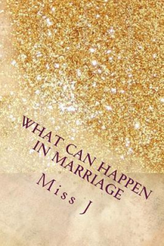 What Can Happen in Marriage