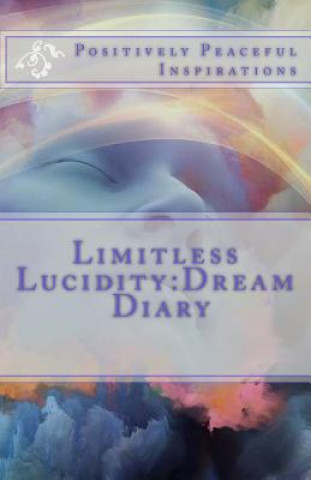 Limitless Lucidity: Dream Diary