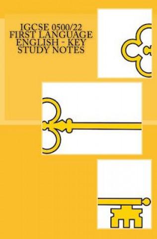 IGCSE 0500/22 FIRST LANGUAGE ENGLISH - Key Study Notes