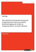 Eine kritische Auseinandersetzung mit Gruppenrechten unter besonderer Berücksichtigung der Kritik an Gruppenrechten von Ayelet Shachar