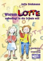 Warum Lotte unbedingt in die Schule will