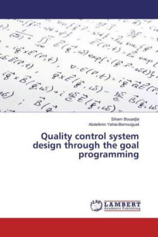 Quality control system design through the goal programming
