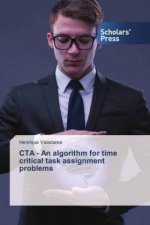 CTA - An algorithm for time critical task assignment problems