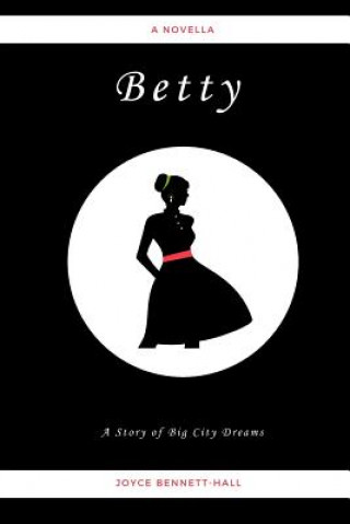 Betty: A Story of Big City Dreams