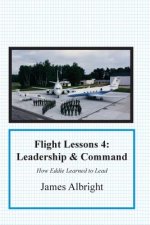 Flight Lessons 4: Leadership and Command: How Eddie Learned to Lead
