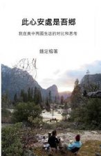 Home Is Where the Heart Is: My Life and Experiences in Us and China